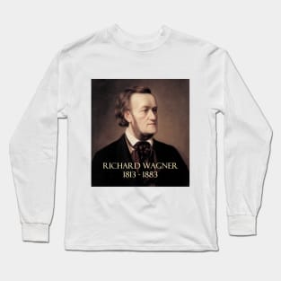 Great Composers: Richard Wagner Long Sleeve T-Shirt